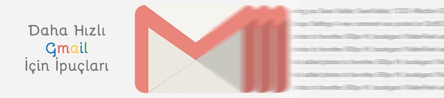 gmail hizlandirma